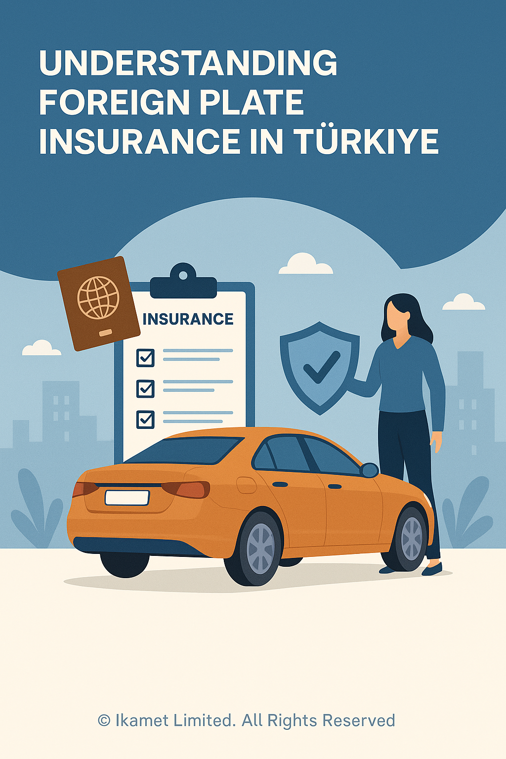 Expats driving in Türkiye with foreign plate insurance by Ikamet