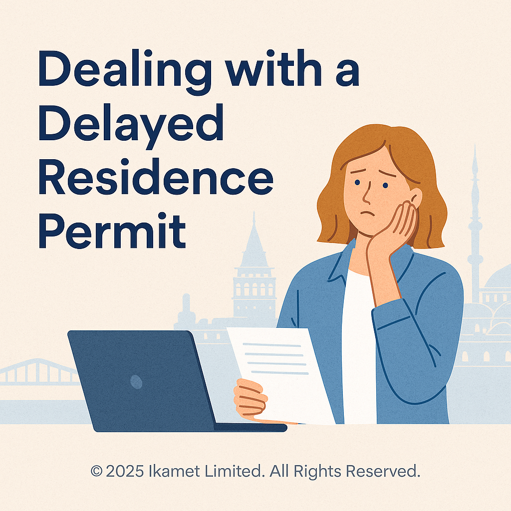 Ikamet helps with delayed residence permits.