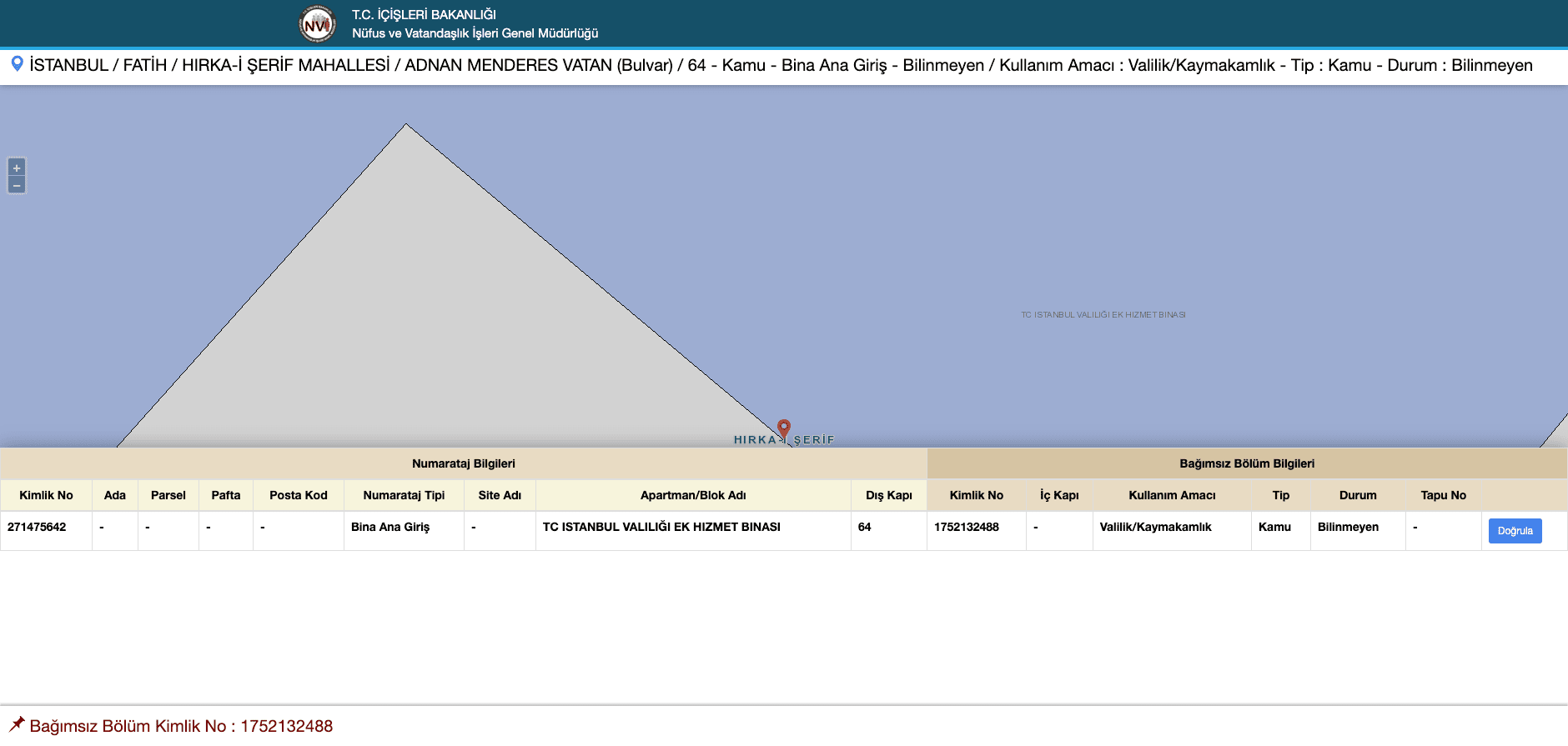  This is the standard screen and you can click on Dogrula to validate if a person lives there or not. Good way to check your own kimlik. 